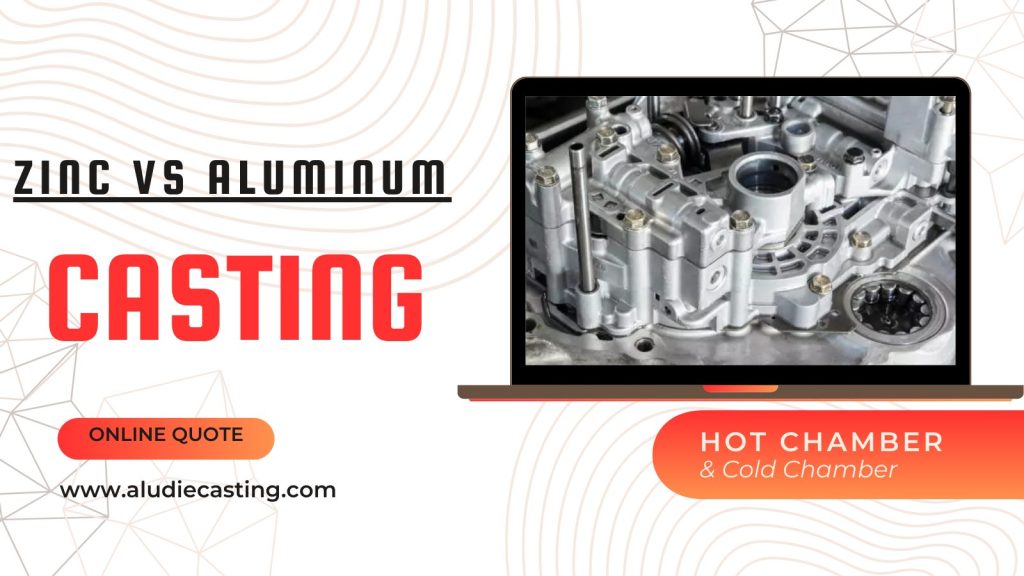 aluminum vs zinc casting process