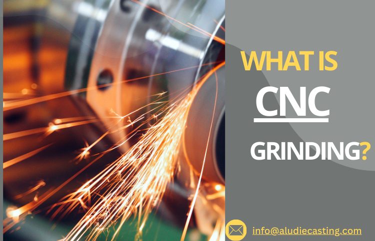 Understanding CNC Grinding: Materials, Types & Cost