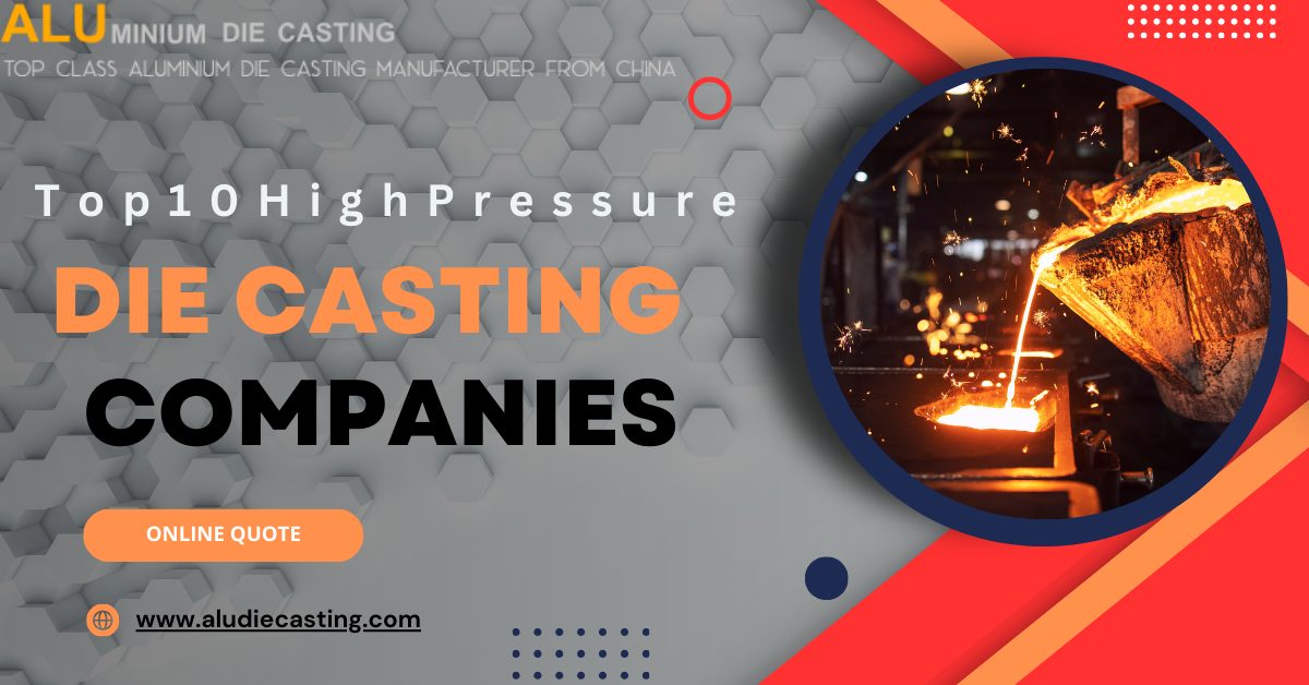 top 10 die casting companies in 2024