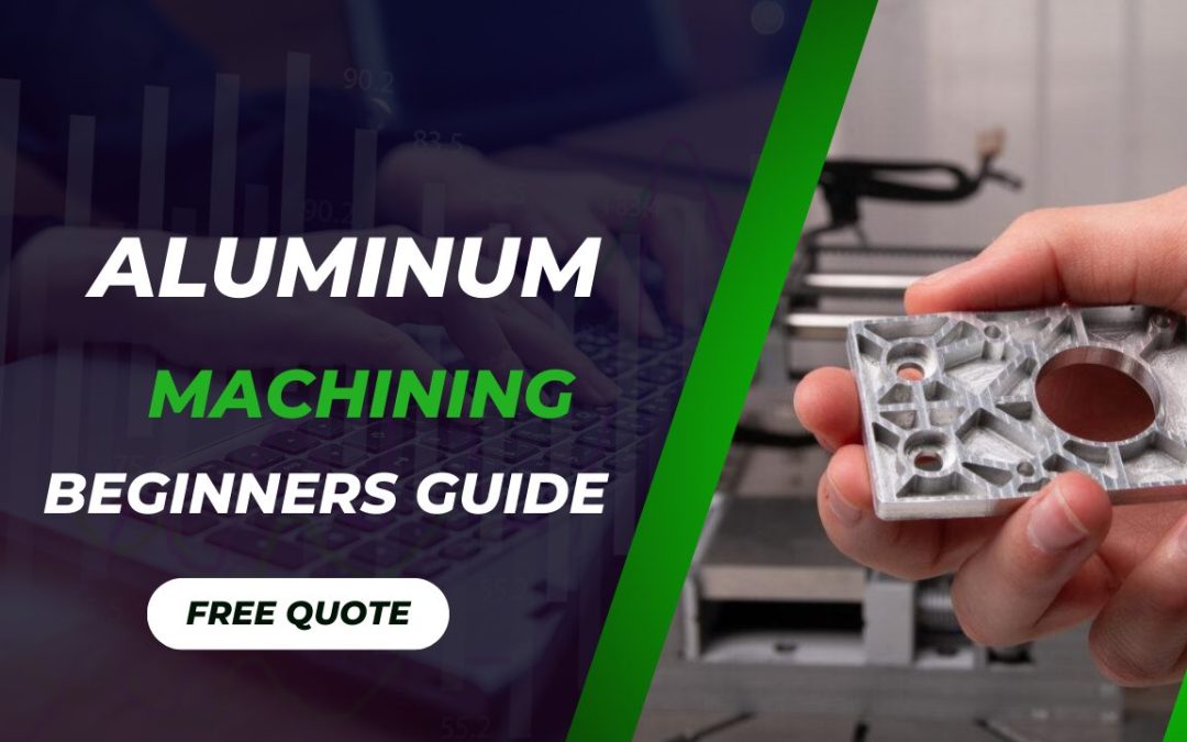 Aluminum Machining CNC: Everything You Need to Know