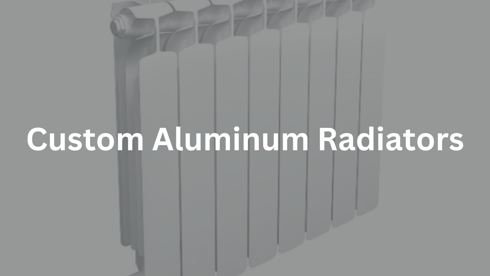 custom aluminum radiator