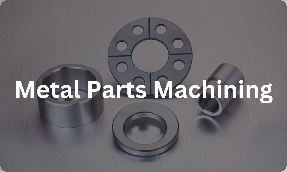 machining of metal parts