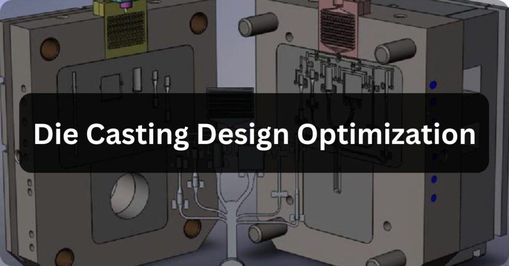 die casting design optimization