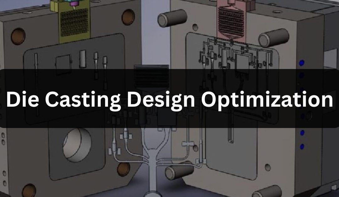 Die Casting Design Optimization