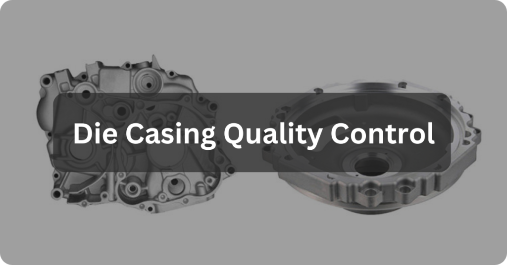 die casting quality control