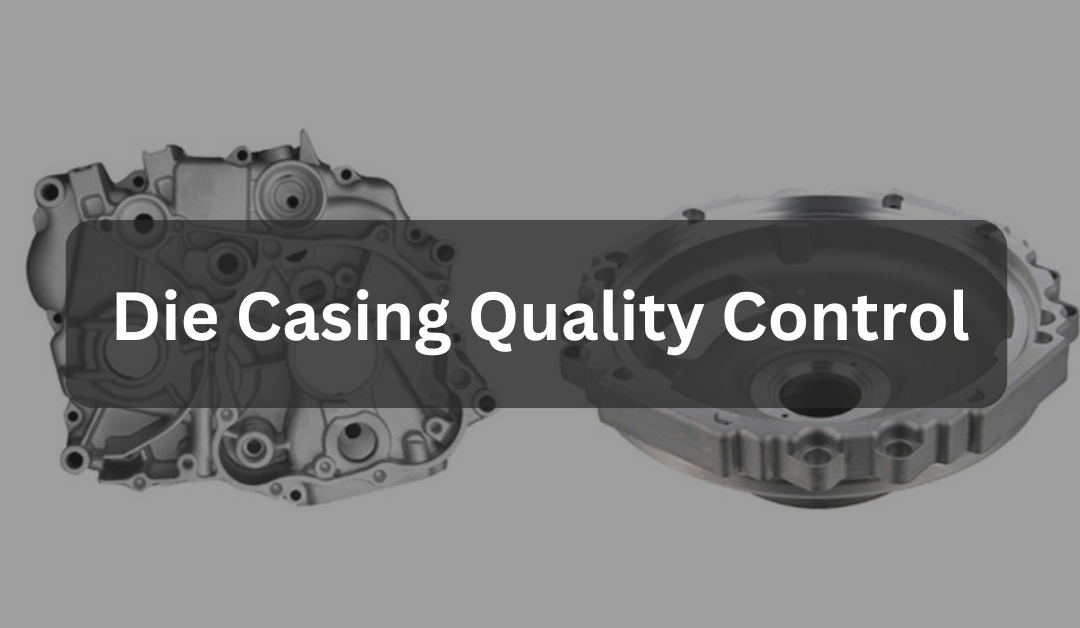 Die Casting Quality Control | Complete Guide 2025