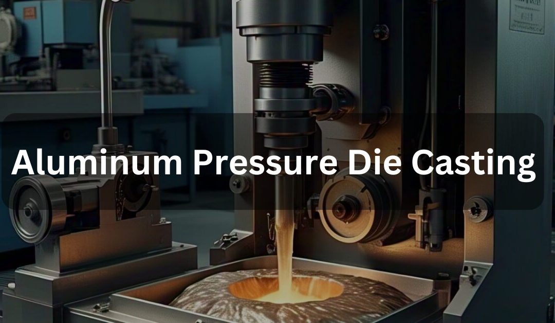 Aluminum Pressure Die Casting 101 | Complete Guide