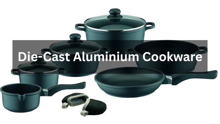Die-Cast Aluminium Cookware: A Modern Kitchen Essential