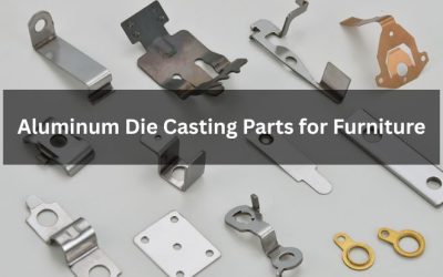 Aluminum Die Casting Parts for Furniture: A Modern Solution for Strength and Style