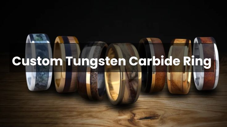 The Rising Popularity of the Custom Tungsten Carbide Ring