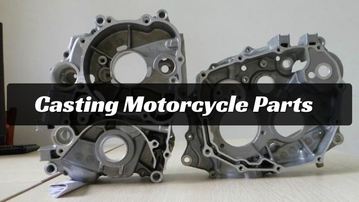 Casting Motorcycle Parts