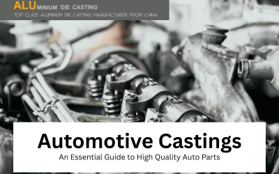 Automotive Castings: The Ultimate Guide to High-Quality Auto Parts