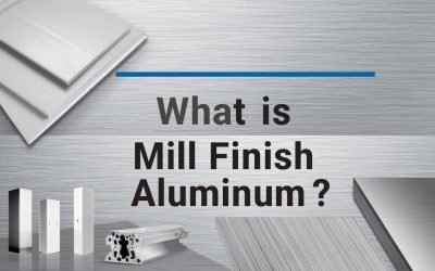 Mill Finish Aluminum: What It Is & How It Compares?