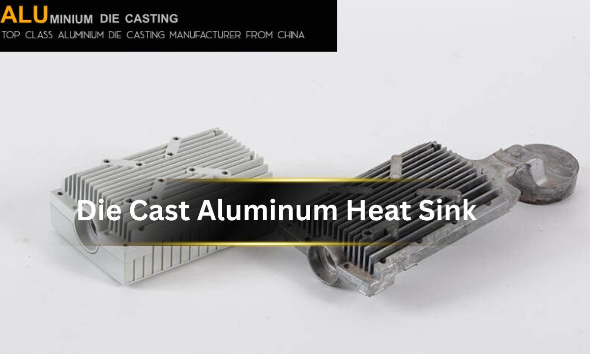Die Cast Aluminum Heat Sink: High-Performance Cooling Solutions