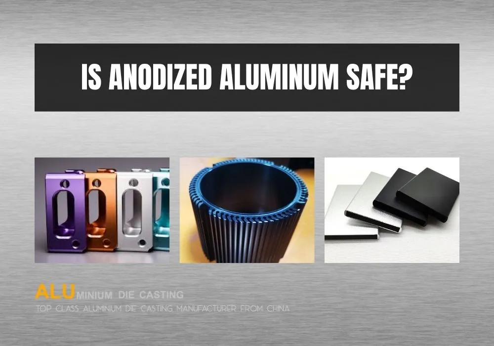 is anodized aluminum safe?